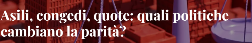 Asili, congedi, quote: quali politiche cambiano la parità?